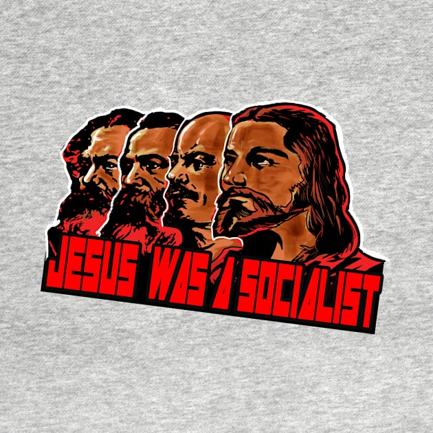 Jesus was a socialist by Warpigs